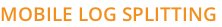 MOBILE LOG SPLITTING
